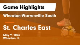 Wheaton-Warrenville South  vs St. Charles East  Game Highlights - May 9, 2024
