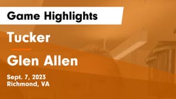 Tucker  vs Glen Allen  Game Highlights - Sept. 7, 2023