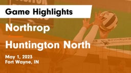Northrop  vs Huntington North  Game Highlights - May 1, 2023