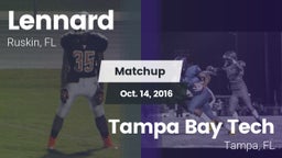 Matchup: Lennard  vs. Tampa Bay Tech  2016