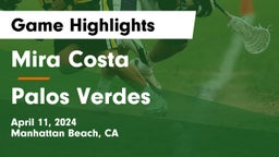 Mira Costa  vs Palos Verdes  Game Highlights - April 11, 2024