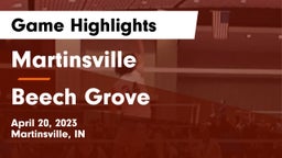 Martinsville  vs Beech Grove  Game Highlights - April 20, 2023