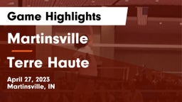 Martinsville  vs Terre Haute Game Highlights - April 27, 2023