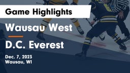 Wausau West  vs D.C. Everest  Game Highlights - Dec. 7, 2023