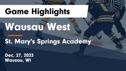 Wausau West  vs St. Mary's Springs Academy  Game Highlights - Dec. 27, 2023