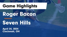 Roger Bacon  vs Seven Hills  Game Highlights - April 24, 2024