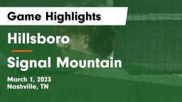 Hillsboro  vs Signal Mountain  Game Highlights - March 1, 2023