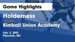 Holderness  vs Kimball Union Academy Game Highlights - Feb. 3, 2023