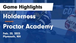 Holderness  vs Proctor Academy  Game Highlights - Feb. 20, 2023
