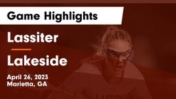 Lassiter  vs Lakeside  Game Highlights - April 26, 2023