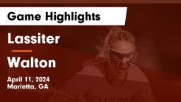 Lassiter  vs Walton  Game Highlights - April 11, 2024
