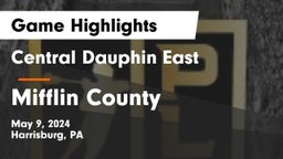 Central Dauphin East  vs Mifflin County  Game Highlights - May 9, 2024