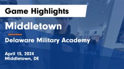 Middletown  vs Delaware Military Academy  Game Highlights - April 15, 2024