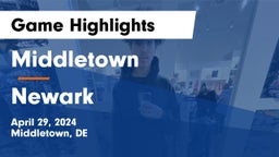 Middletown  vs Newark  Game Highlights - April 29, 2024