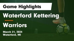 Waterford Kettering  vs Warriors Game Highlights - March 21, 2024