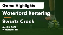 Waterford Kettering  vs Swartz Creek  Game Highlights - April 3, 2024