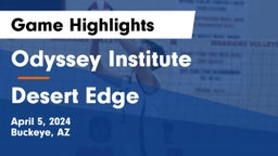Odyssey Institute vs Desert Edge Game Highlights - April 5, 2024