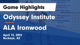 Odyssey Institute vs ALA Ironwood Game Highlights - April 13, 2024