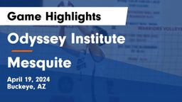 Odyssey Institute vs Mesquite Game Highlights - April 19, 2024