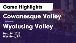 Cowanesque Valley  vs Wyalusing Valley  Game Highlights - Dec. 14, 2023