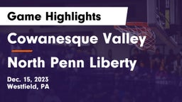 Cowanesque Valley  vs North Penn Liberty  Game Highlights - Dec. 15, 2023