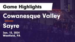 Cowanesque Valley  vs Sayre  Game Highlights - Jan. 13, 2024