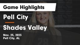 Pell City  vs Shades Valley  Game Highlights - Nov. 25, 2023