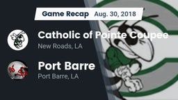 Recap: Catholic of Pointe Coupee vs. Port Barre  2018