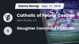 Recap: Catholic of Pointe Coupee vs. Slaughter Community Charter 2018