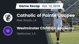 Recap: Catholic of Pointe Coupee vs. Westminster Christian Academy  2018