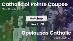 Matchup: Catholic Pointe vs. Opelousas Catholic  2018