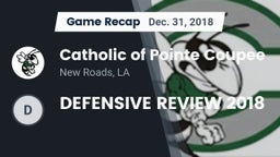 Recap: Catholic of Pointe Coupee vs. DEFENSIVE REVIEW 2018 2018