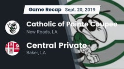 Recap: Catholic of Pointe Coupee vs. Central Private  2019