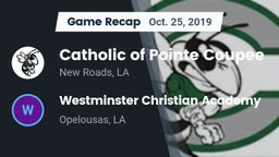Recap: Catholic of Pointe Coupee vs. Westminster Christian Academy  2019