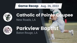 Recap: Catholic of Pointe Coupee vs. Parkview Baptist  2022