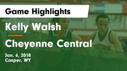 Kelly Walsh  vs Cheyenne Central  Game Highlights - Jan. 6, 2018