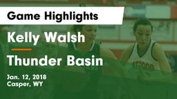 Kelly Walsh  vs Thunder Basin  Game Highlights - Jan. 12, 2018
