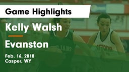Kelly Walsh  vs Evanston  Game Highlights - Feb. 16, 2018