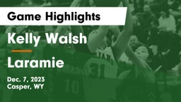Kelly Walsh  vs Laramie  Game Highlights - Dec. 7, 2023