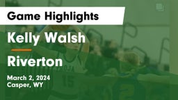 Kelly Walsh  vs Riverton Game Highlights - March 2, 2024