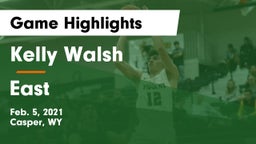 Kelly Walsh  vs East Game Highlights - Feb. 5, 2021