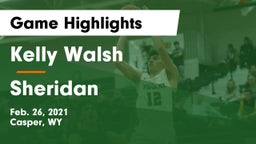 Kelly Walsh  vs Sheridan  Game Highlights - Feb. 26, 2021