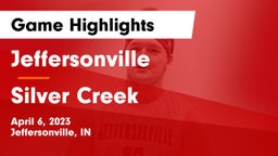 Jeffersonville  vs Silver Creek Game Highlights - April 6, 2023