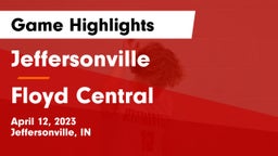 Jeffersonville  vs Floyd Central Game Highlights - April 12, 2023
