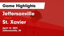 Jeffersonville  vs St. Xavier  Game Highlights - April 13, 2023