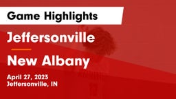 Jeffersonville  vs New Albany Game Highlights - April 27, 2023