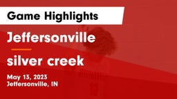 Jeffersonville  vs silver creek Game Highlights - May 13, 2023