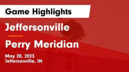 Jeffersonville  vs Perry Meridian Game Highlights - May 20, 2023
