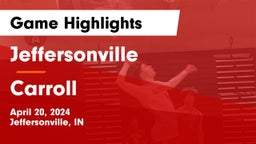 Jeffersonville  vs Carroll Game Highlights - April 20, 2024