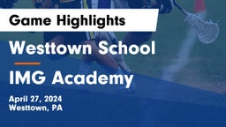 Westtown School vs IMG Academy Game Highlights - April 27, 2024